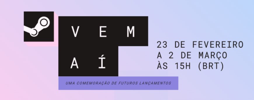 Steam Next Fest traz centenas de demos e revela futuros sucessos da indústria